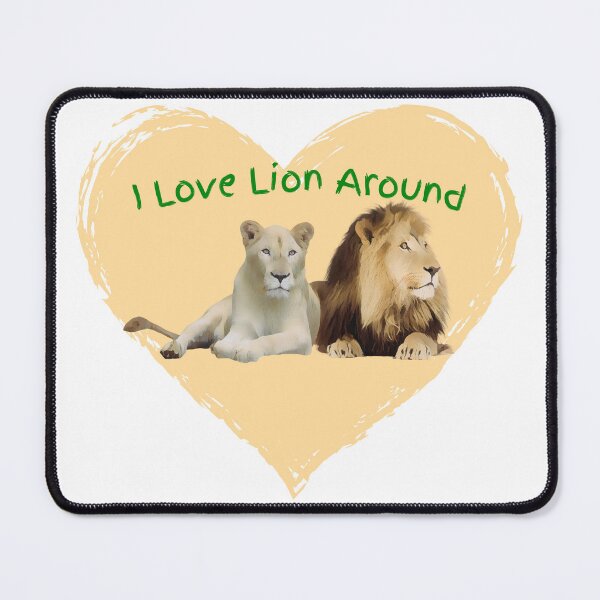 Item preview, I Love Lion Around for Cat Lover designed and sold by MYCatStuff.