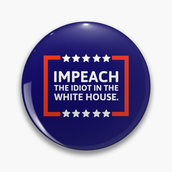 Item preview, Impeach the idiot in the White House.  designed and sold by Rachel the Artist .