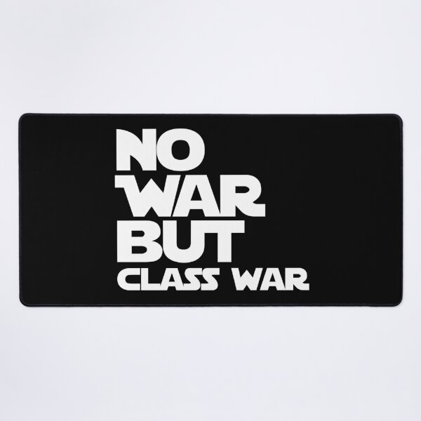 Item preview, NO WAR BUT CLASS WAR anti war sentiment - resistance  designed and sold by delllsdesigns.