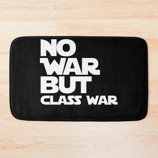 Item preview, NO WAR BUT CLASS WAR anti war sentiment - resistance  designed and sold by delllsdesigns.