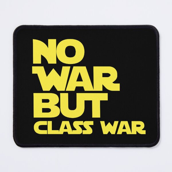 Item preview, NO WAR BUT CLASS WAR anti war sentiment - resistance designed and sold by delllsdesigns.
