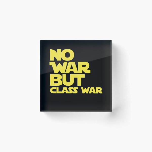 Item preview, NO WAR BUT CLASS WAR anti war sentiment - resistance  designed and sold by delllsdesigns.