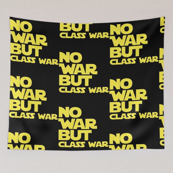 Item preview, NO WAR BUT CLASS WAR anti war sentiment - resistance  designed and sold by delllsdesigns.