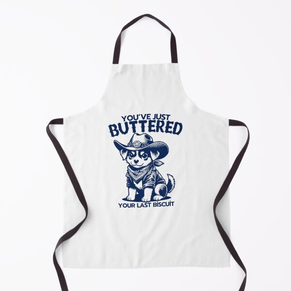 Item preview, You’ve just buttered your last biscuit designed and sold by LuveraxArt.