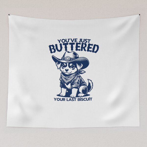 Item preview, You’ve just buttered your last biscuit designed and sold by LuveraxArt.