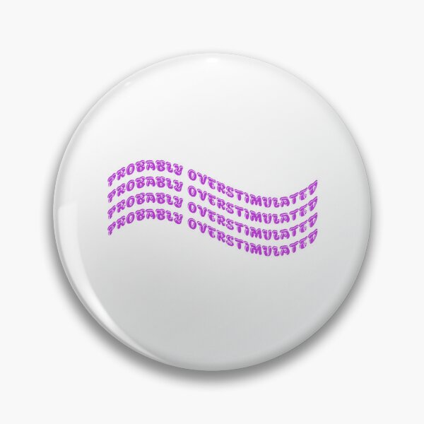 Item preview, Probably Overstimulated designed and sold by TeaAndBooks36.