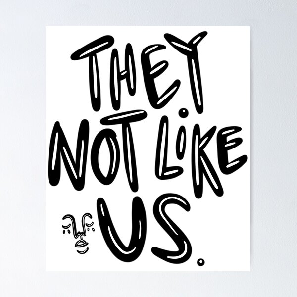 Item preview, They Not Like Us designed and sold by Pmaxstore.