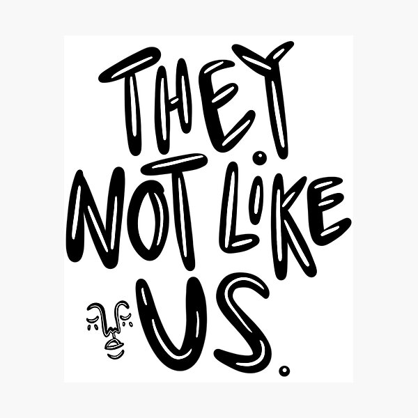 Item preview, They Not Like Us designed and sold by Pmaxstore.