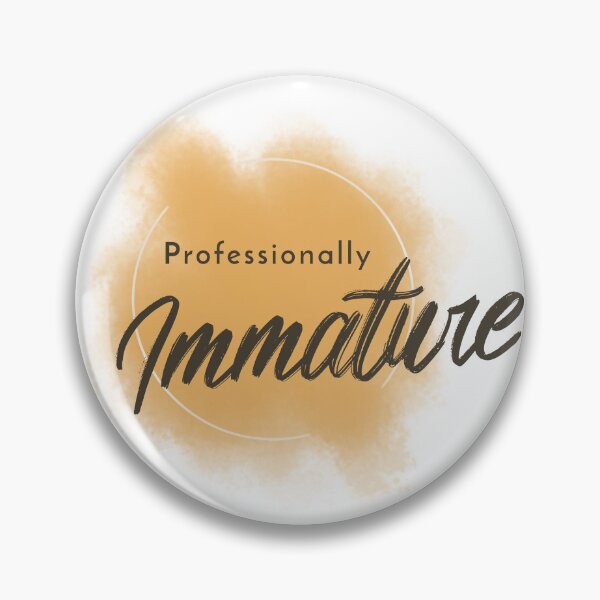 Item preview, Professionally Immature – Funny Adulting Humor Quote | Sarcastic Millennial Humor designed and sold by Kidult Minds.