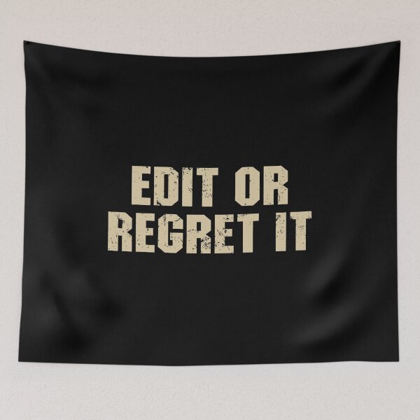 Item preview, Edit Or Regret It designed and sold by zenicafariana.