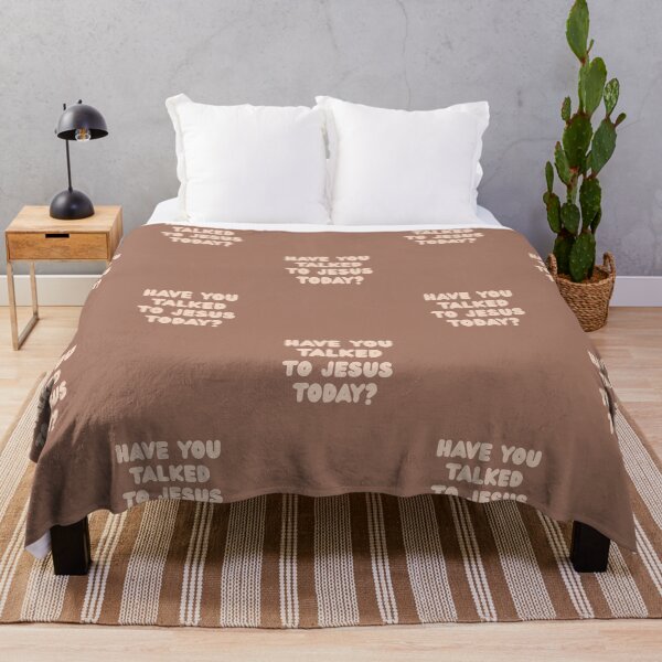 Item preview, Have you talked to Jesus today? On Mocha Brown designed and sold by Neeshki.