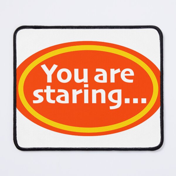 Item preview, You Are Staring Print Novelty T-Shirt designed and sold by PSST-Design.
