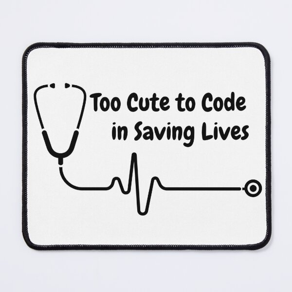 Item preview, Too cute to code in saving lives designed and sold by NarsAnna.
