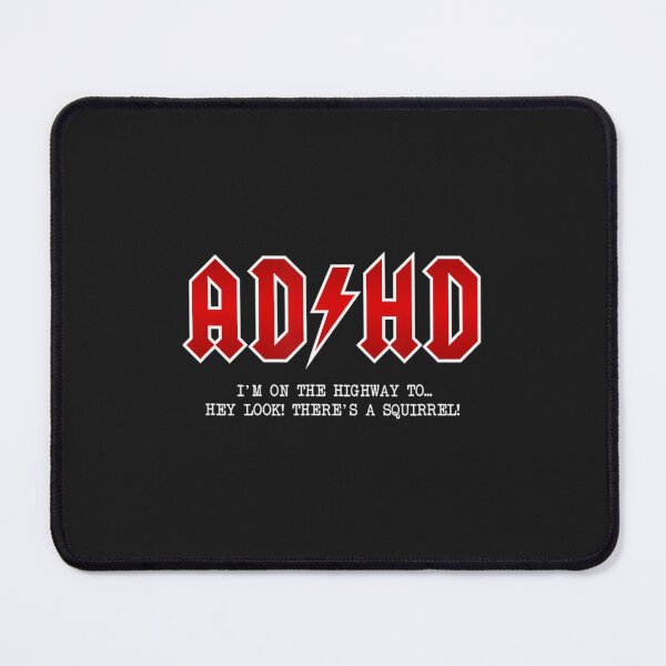 Item preview, Adhd Highway To... Hey Look A Squirrel Hard Rocker Adhd designed and sold by saadiatoutah.