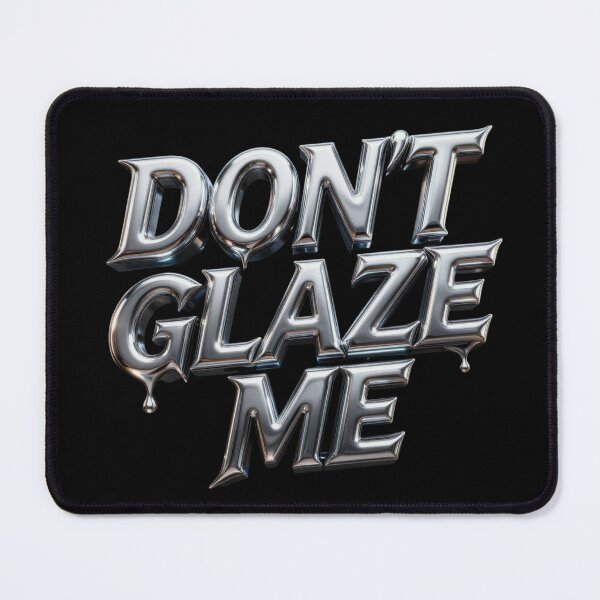 Item preview, Don’t Glaze Me! designed and sold by shlepyart.