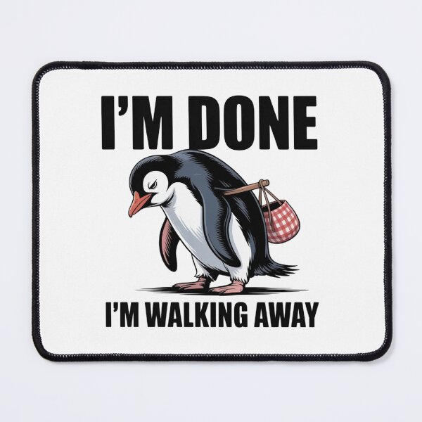 Item preview, Nihilistic Penguin I'm Done Walking Away - Funny Burnout Meme Art designed and sold by Mr-wow.