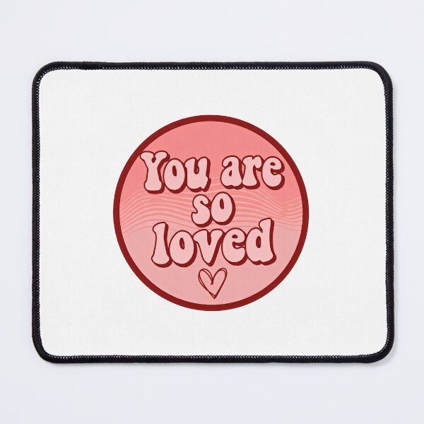 Item preview, You Are So Loved More Than Yesterday designed and sold by SkeletonsDanger.