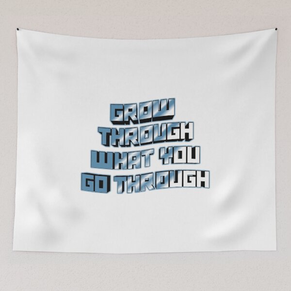 Item preview, Grow through what you go through designed and sold by LaughandLaugh.