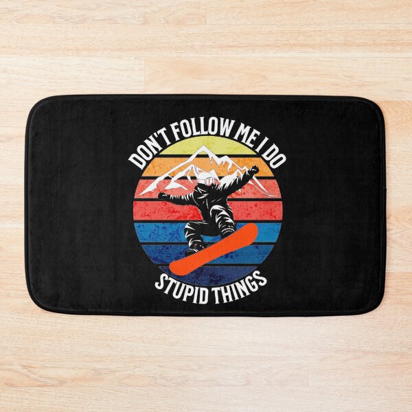 Item preview, Don't Follow Me I Do Stupid Things Snowboard  designed and sold by TheEndDesign.