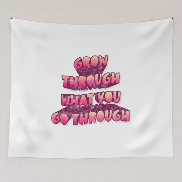 Item preview, Grow through what you go through designed and sold by LaughandLaugh.