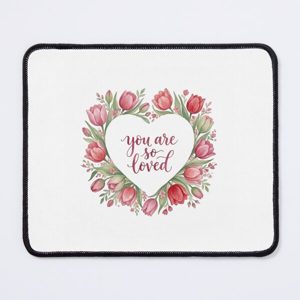 Item preview, You Are So Loved Every Single Day designed and sold by SkeletonsDanger.