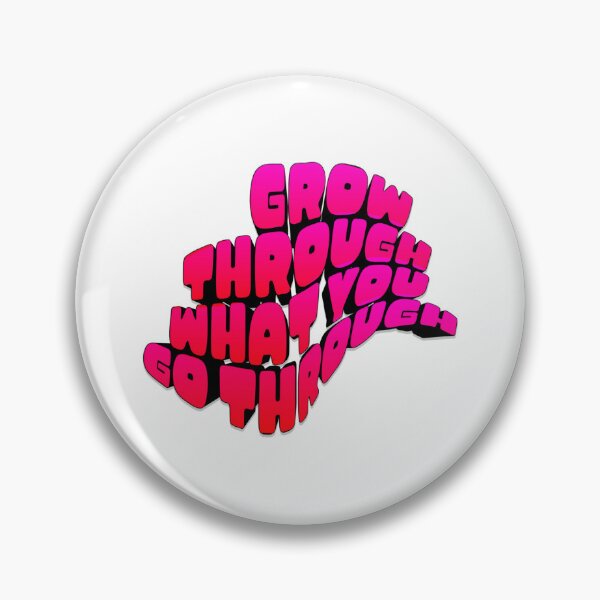 Item preview, Grow through what you go through designed and sold by LaughandLaugh.