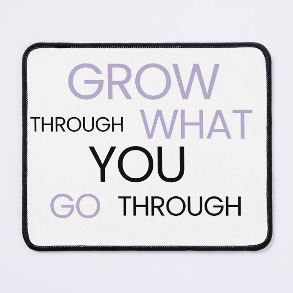 Item preview, Grow through what you go through designed and sold by LaughandLaugh.