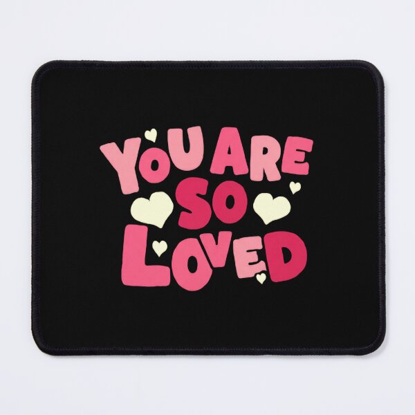 Item preview, You Are So Loved More Than Words designed and sold by SkeletonsDanger.