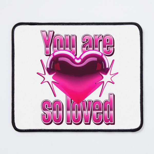 Item preview, You Are So Loved Every Moment Always designed and sold by SkeletonsDanger.