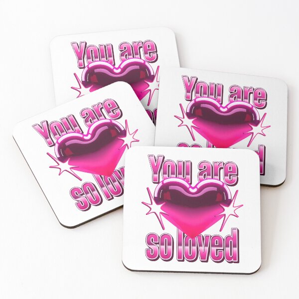 Item preview, You Are So Loved Every Moment Always designed and sold by SkeletonsDanger.