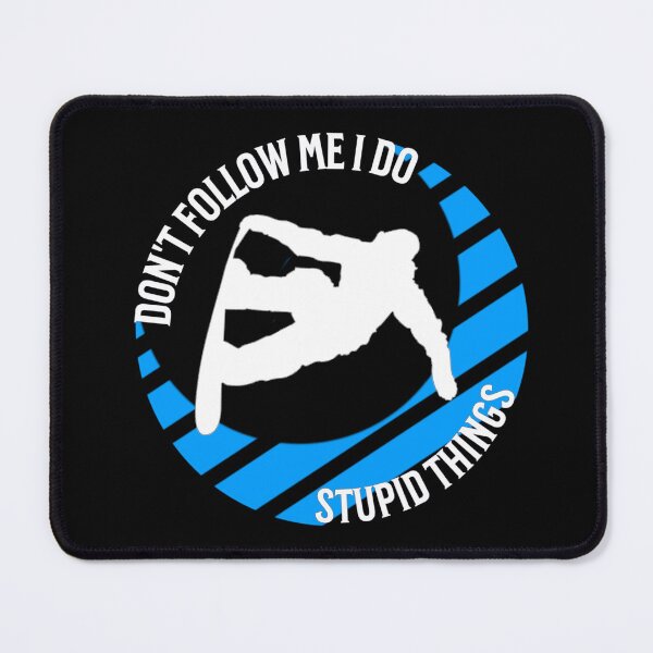 Item preview, Don't Follow Me I Do Stupid Things Snowboard designed and sold by TheEndDesign.