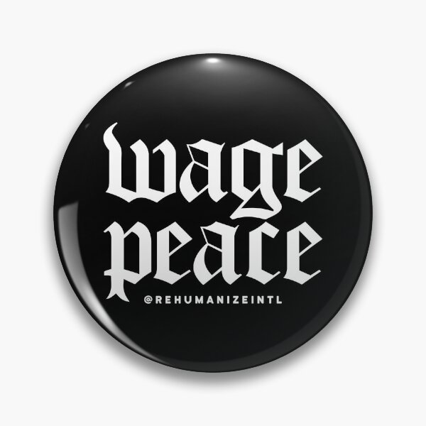 Item preview, Wage Peace designed and sold by Rehumanize International.