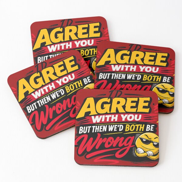 Item preview, I'd Agree With You But Then We'd Both Be Wrong – Funny Sarcastic Quote Design designed and sold by The Bearded Embroiderer.