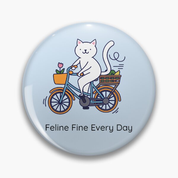 Item preview, Feline Fine Every Day Funny Cat designed and sold by Sachie's Studio.