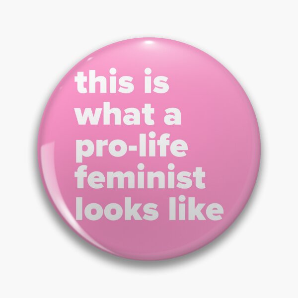 Item preview, This Is What a Pro-Life Feminist Looks Like designed and sold by Rehumanize International.