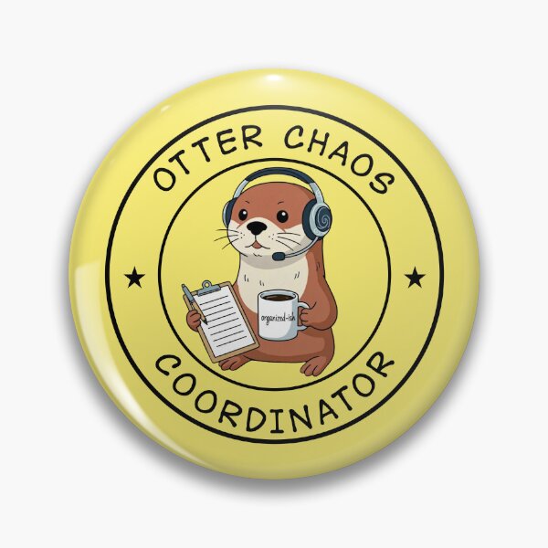 Item preview, Otter Chaos Coordinator — Organized-ish Funny Office Pun Gift designed and sold by Got2BSnazzy.