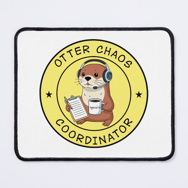 Item preview, Otter Chaos Coordinator — Organized-ish Funny Office Pun Gift designed and sold by Got2BSnazzy.