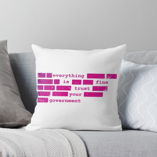 Item preview, Everything Is Fine Trust Your Government American Politics Protest Humor designed and sold by SkeletonsDanger.