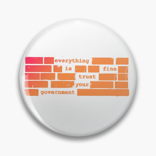 Item preview, Everything Is Fine Trust Your Government Democracy Debate Liberal Movement designed and sold by SkeletonsDanger.