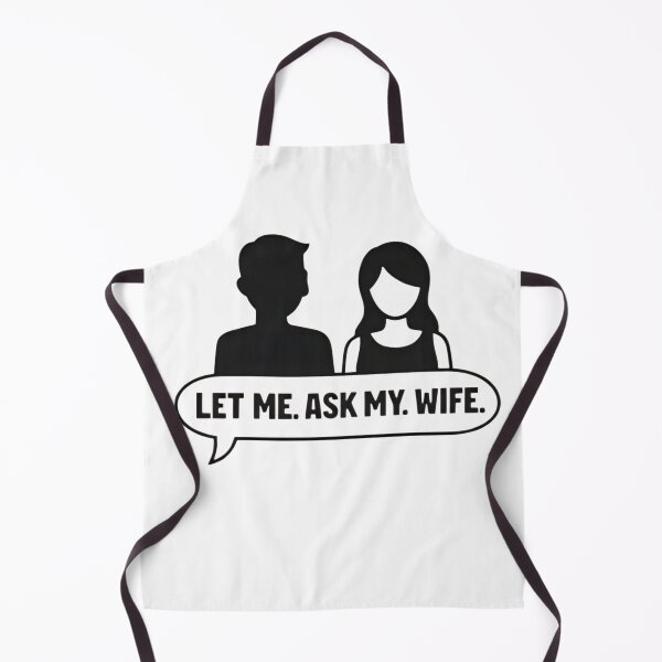 Item preview, Let Me Ask My Wife – Funny Married Life Quote Shirt Design designed and sold by DrukNaStyl.