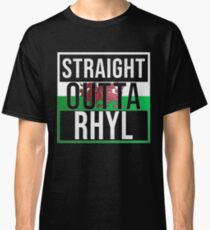 Straight Outta Rhyl Retro Style - Gift For An Rhyl From Wales , Design Has The Welsh Flag Embedded Classic T-Shirt