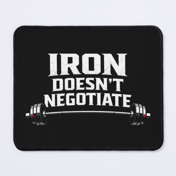 Item preview, Iron Doesn’t Negotiate – Hardcore Lifting Shirt designed and sold by wanado.