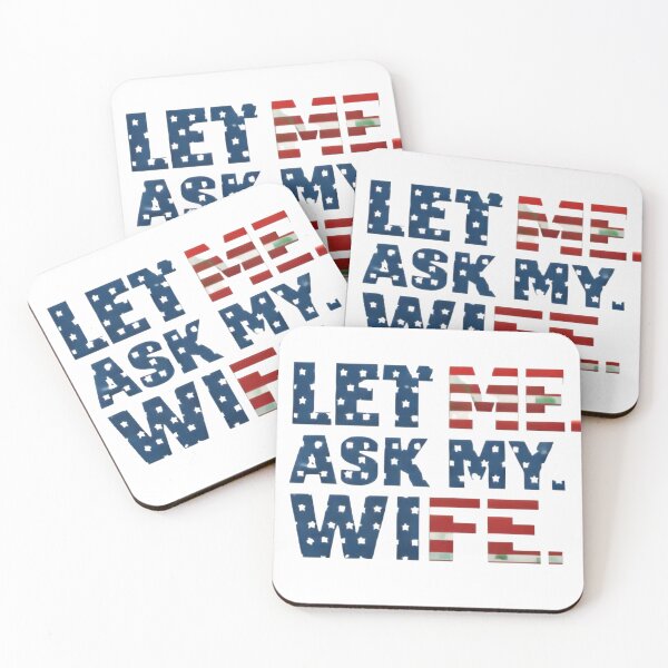 Item preview, Let Me Ask My Wife Funny Husband Quote Typography Design designed and sold by DrukNaStyl.