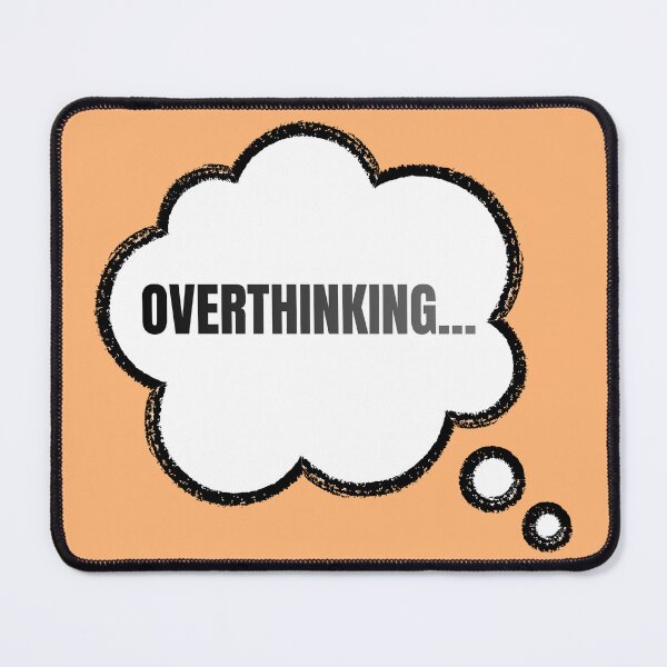 Item preview, Overthinking... designed and sold by techygirlmya.