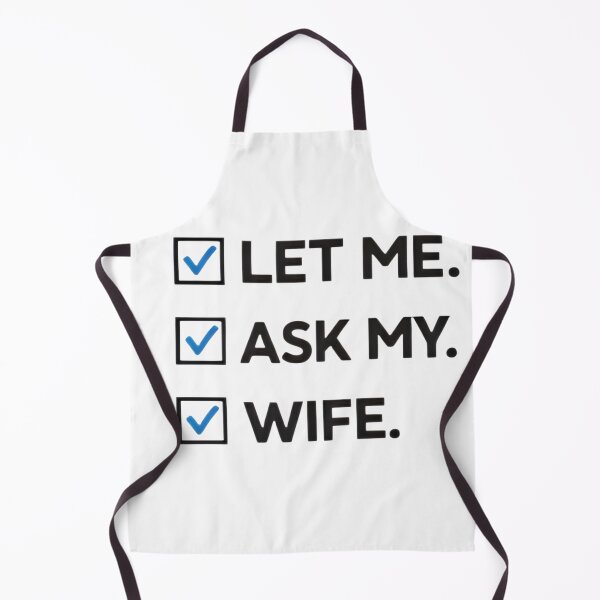 Item preview, Let Me Ask My Wife – Funny Married Life Quote Shirt Design designed and sold by DrukNaStyl.