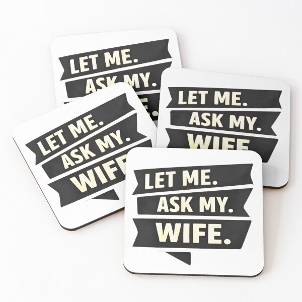 Item preview, Let Me Ask My Wife – Funny Married Life Quote Shirt Design designed and sold by DrukNaStyl.