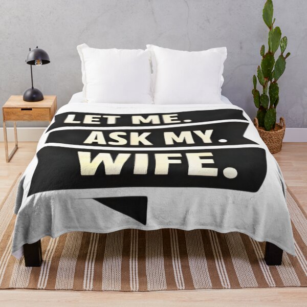 Item preview, Let Me Ask My Wife – Funny Married Life Quote Shirt Design designed and sold by DrukNaStyl.