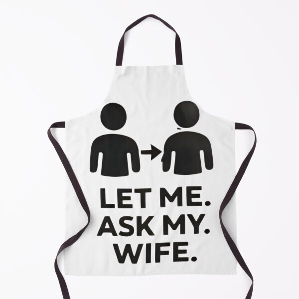 Item preview, Let Me Ask My Wife – Funny Married Life Quote Shirt Design designed and sold by DrukNaStyl.