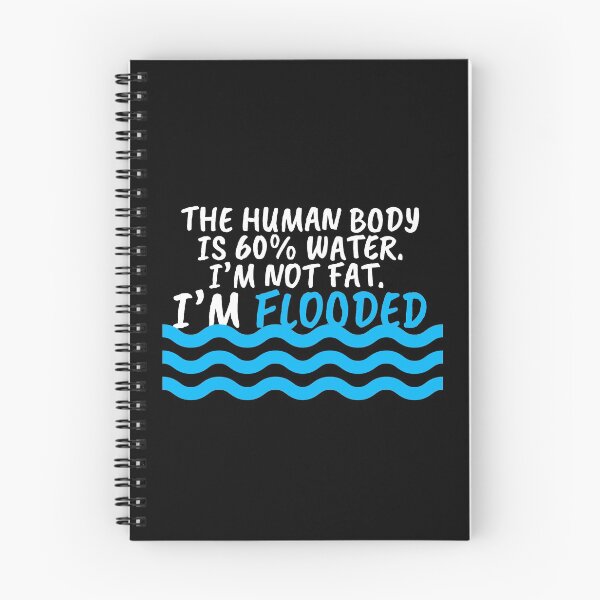 Item preview, I'm Not Fat I'm Flooded The Body is 60% Water designed and sold by SassyYetClassy.