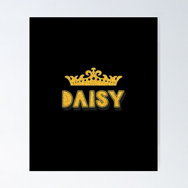 Daisy Name Posters for Sale | Redbubble